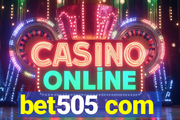 bet505 com